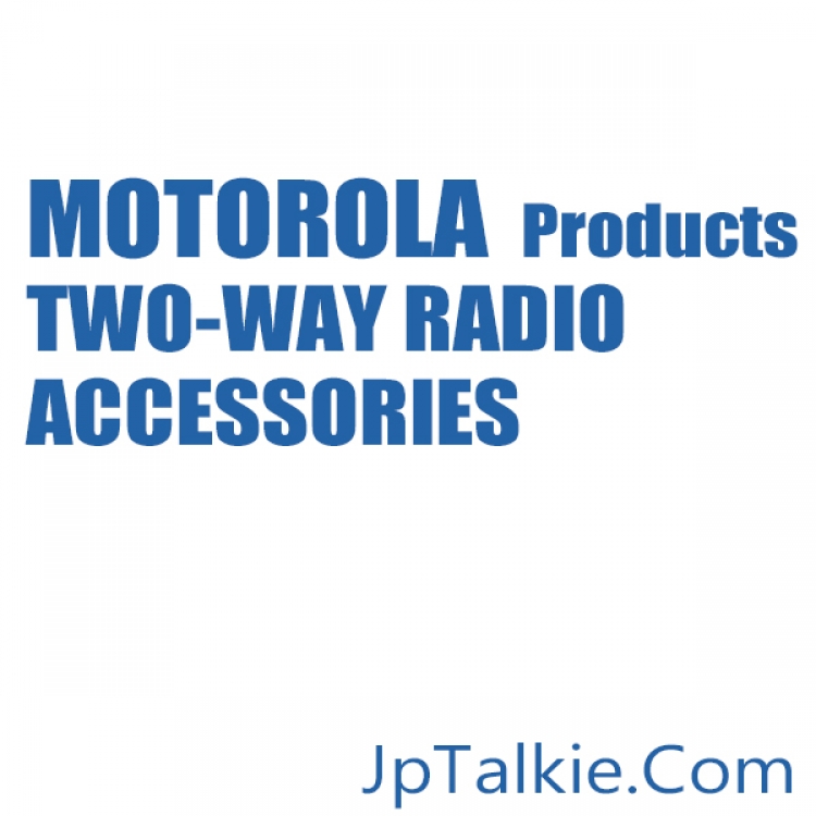 MOTOROLA PRODUCTSTWO-WAY RADIO ACCESSORIES